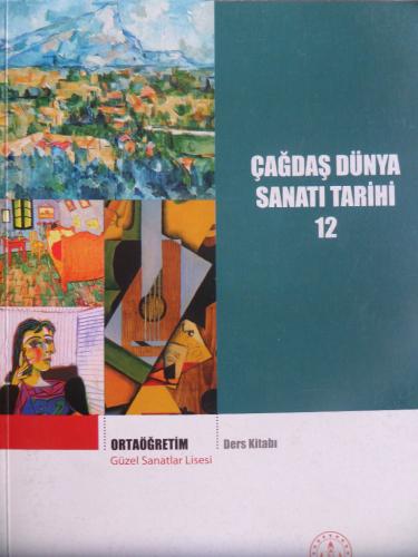 Güzel Sanatlar Lisesi - Çağdaş Dünya Sanatı Tarihi 12 Ders Kitabı