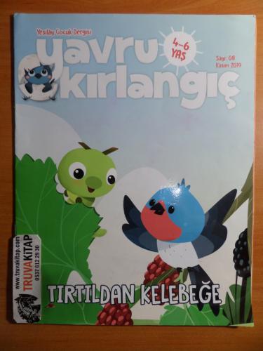 Yavru Kırlangıç Dergisi - Tırtıldan Kelebeğe 2019 / Sayı: 08