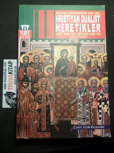 Bizans Döneminde (650-1405) Hristiyan Düalist Heretikler