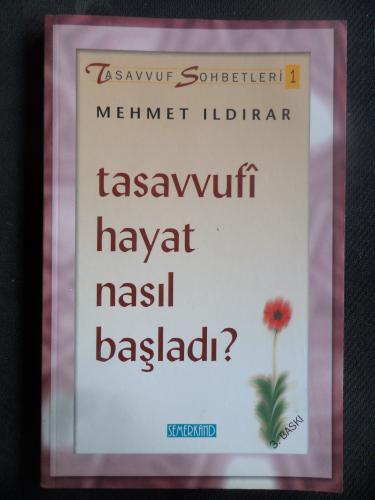 Tasavvufi Hayat Nasıl Başladı - Tasavvufi Sohbetleri 1 Mehmet Ildırar