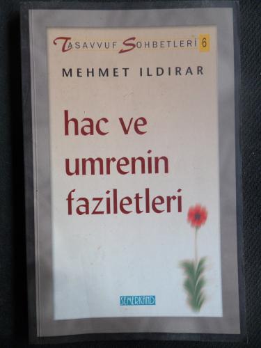 Hac ve Umrenin Faziletleri - Tasavvufi Sohbetleri 6 Mehmet Ildırar