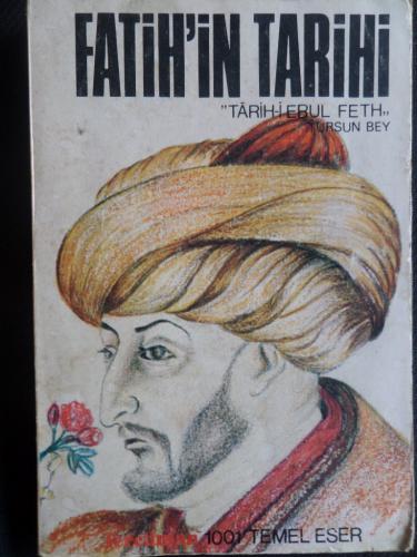 Fatih'in Tarihi - Tarih-i Ebul Feth Tursun Bey