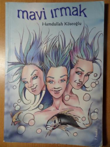 Mavi Irmak Hamdullah Köseoğlu