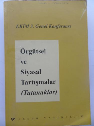 Örgütsel ve Siyasal Tartışmalar (Tutanaklar) - Ekim 3. Genel Konferansı