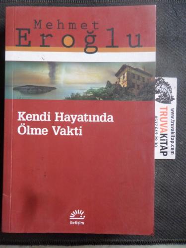Kendi Hayatında Ölme Vakti Mehmet Eroğlu