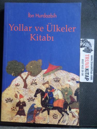 Yollar ve Ülkeler Kitabı İbn Hurdazbih