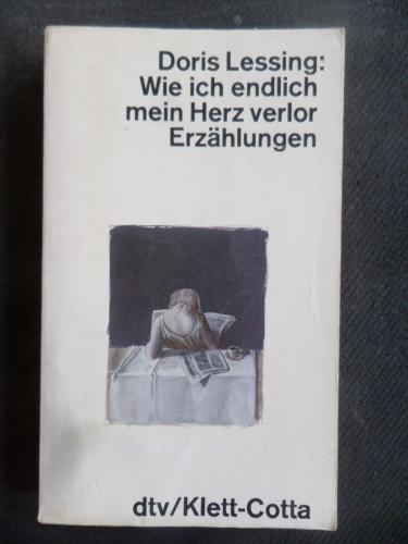 Wie Ich Endlich Mein Herz Verlor Erzahlungen Doris Lessing