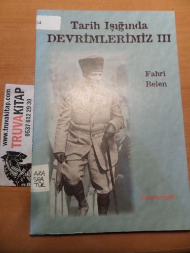 Tarih Işığında Devrimlerimiz 3 Fahri Belen