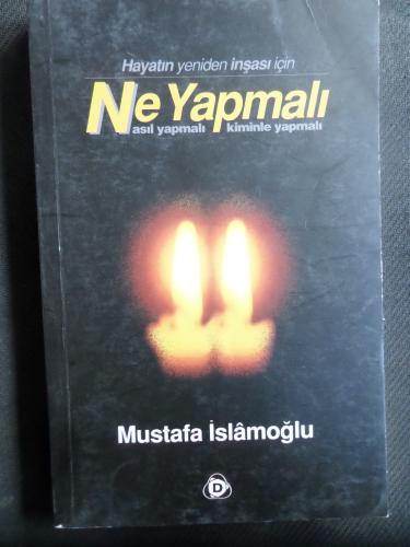 Hayatın Yeniden İnşası için Ne Yapmalı Nasıl Yapmalı Kiminle Yapmalı M