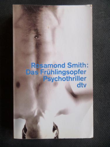 Das Frühlingsopfer - Psychothriller Rosamond Smith