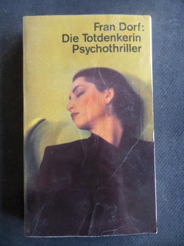 Die Totdenkerin - Psychothriller Fran Dorf
