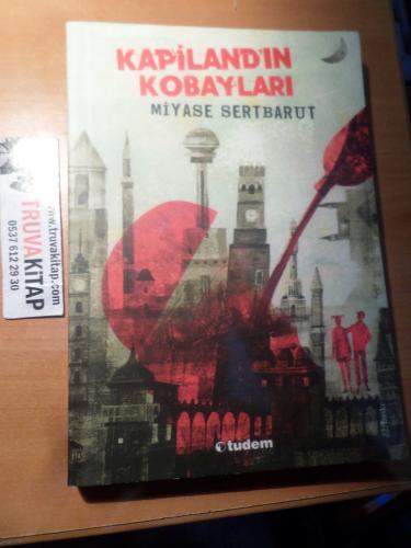 Kapiland'ın Kobayları Miyase Sertbarut