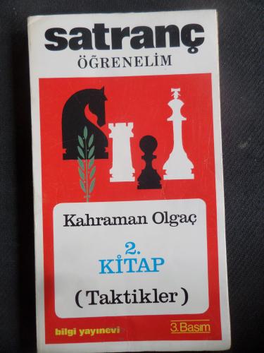 Satranç Öğrenelim 2. Kitap - Taktikler Kahraman Olgaç