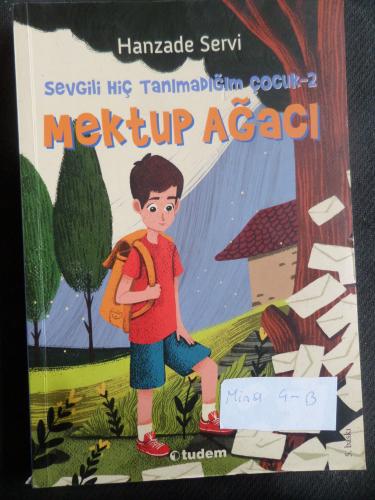 Sevgili Hiç Tanımadığım Çocuk 2 - Mektup Ağacı Hanzade Servi