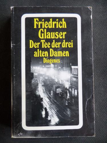 Der Tee Der Drei Alten Damen Friedrich Glauser
