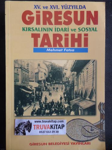 XV. ve XVI Yüzyılda Giresun Kırsalının İdari ve Sosyal Tarihi