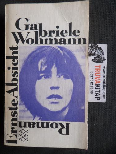 Ernste Absicht Gabriele Wohmann