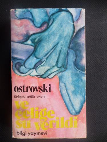 Ve Çeliğe Su Verildi Ostrovski