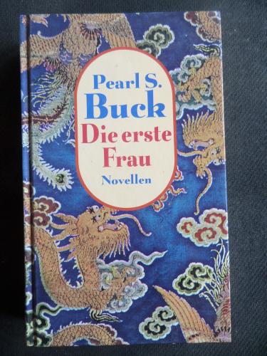 Die erste Frau Pearl S. Buck