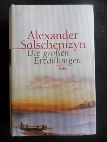 Die Grofsen Erzahlungen Alexander Solzhenitsyn
