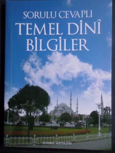 Sorulu Cevaplı Temel Dini Bilgiler