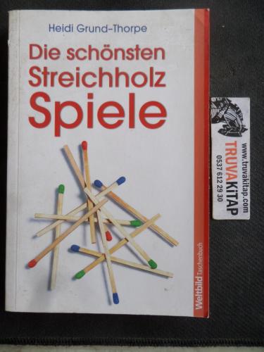 Die Schönsten Streichholz Spiele Heidi Grund Thorpe