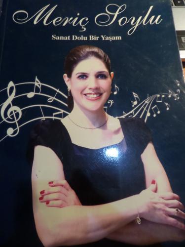 Meriç Soylu Sanat Dolu Bir Yaşam