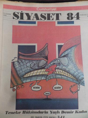 Cumhuriyet Siyaset 1984 / 45 - Teneke Hükümdarlarla Yaşlı Demir Kadın