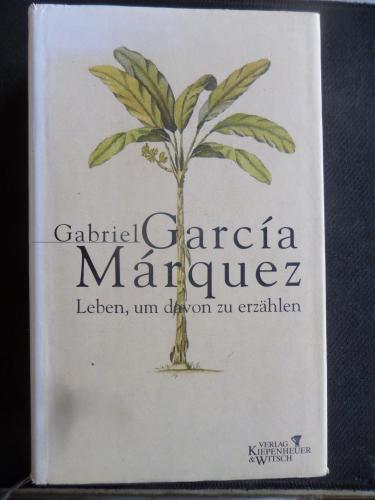 Leben Um Davon Zu Erzahlen