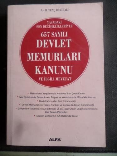 657 Sayılı Devlet Memurları Kanunu ve İlgili Mevzuat Tunç Demiralp