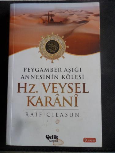 Peygamber Aşığı Annesinin Kölesi Hz. Veysel Karani Raif Cilasun