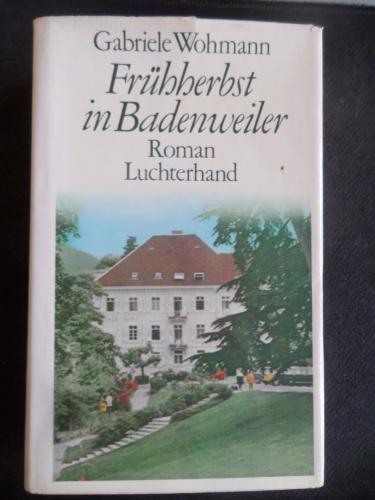Frühherbst İn Badenweiler Gabriele Wohmann