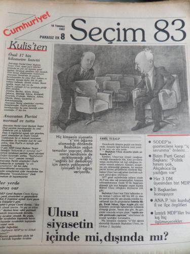 Cumhuriyet Seçim 1983 / 8 - Ulusu Siyasetin İçinde mi Dışında Mı