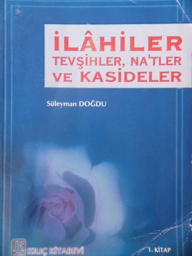 İlahiler Tevşihler Na'tler Ve Kasideler 1. Kitap