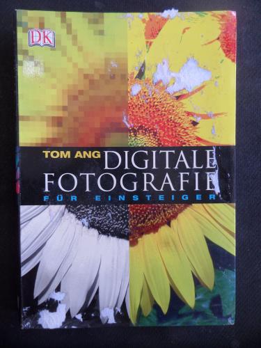 Digitale Fotografie - Für Einsteiger