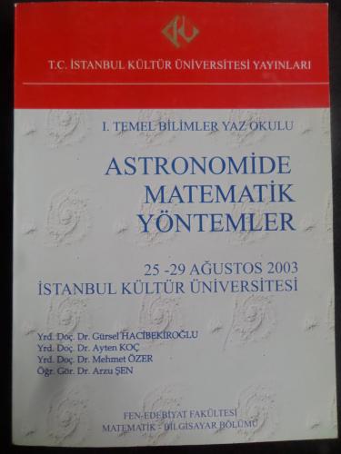 Astronomide Matematik Yöntemler / I. Temel Bilimler Yaz Okulu