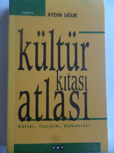Kültür Kıtası Atlası - Kültür, İletişim, Demokrasi
