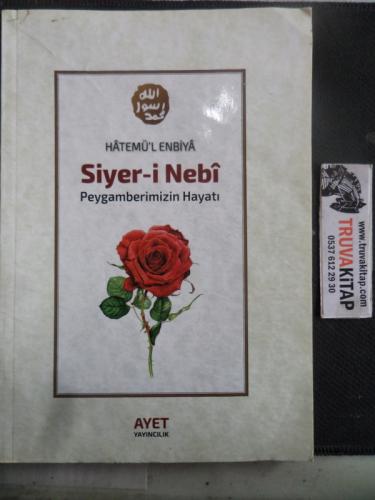 Siyer-i Nebi Peygamberimizin Hayatı