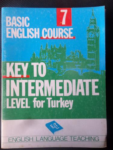 Basic English Course 7 - Key To İntermediate Level