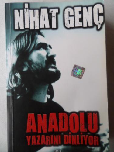 Anadolu Yazarlarını Dinliyor Nihat Genç