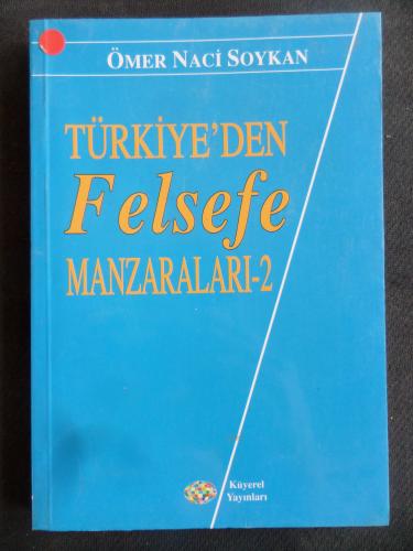 Türkiye'den Felsefe Manzaraları - 2 Ömer Naci Soykan