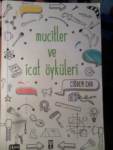 Mucitler ve İcat Öyküleri Çiğdem Can