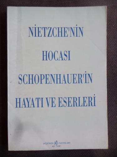 Nietzsche'nin Hocası Schopenhauer'in Hayatı ve Eserleri