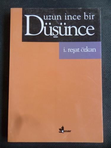 Uzun İnce Bir Düşünce İ. Reşat Özkan