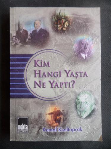 Kim Hangi Yaşta Ne Yaptı