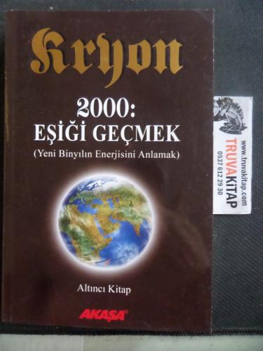 Kryon 6. Kitap 2000 Eşiği Geçmek