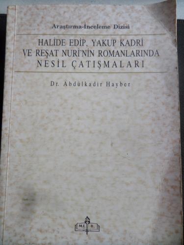 Halide Edip Yakup Kadri ve Reşat Nuri'nin Romanlarında Nesil Çatışmaları