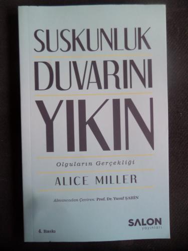 Suskunluk Duvarını Yıkın - Olguların Gerçekliği Alice Miller