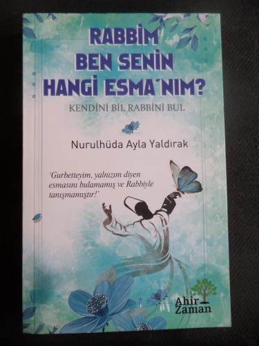Rabbim Ben Senin Hangi Esma'nım?