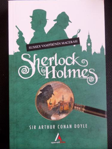 Sherlock Holmes Sussex Vampiri'nin Macerası Sir Arthur Conan Doyle